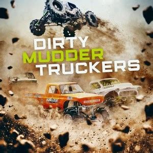 dirty mudder truckers cancelled|DIRTY MUDDER TRUCKERS.